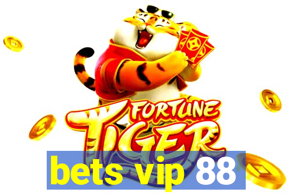 bets vip 88